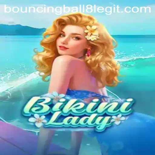 Exploring the Exciting World of BikiniLady and the Adventures of BouncingBall8